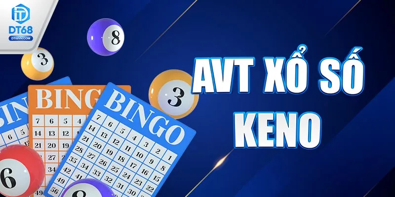 AVT Xổ số Keno DT68