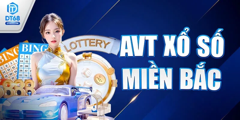 AVT Xổ số miền Bắc DT68